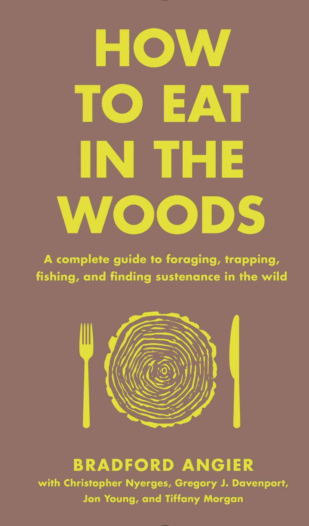 How to Eat In the Woods